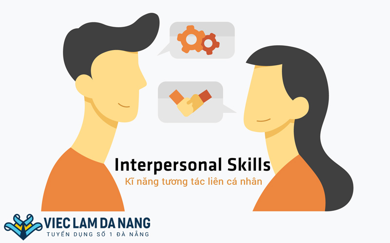 Thuật ngữ Interpersonal skills để định danh kỹ năng xã hội một cách bao quát và đầy đủ nhất.