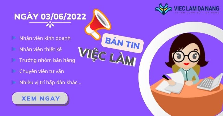 việc làm Đà Nẵng ngày 03/06/2022