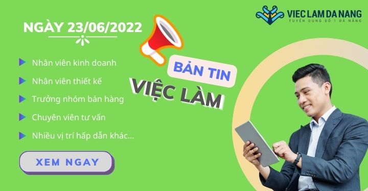 việc làm Đà Nẵng ngày 23/06/2022
